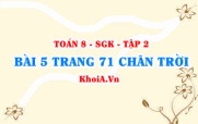 Bài 5 trang 71 Toán 8 Chân trời sáng tạo Tập 2